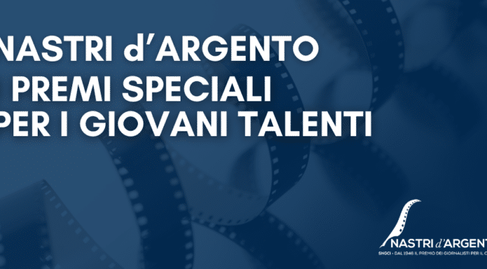 NASTRI d’ARGENTO 2024 | I PREMI SPECIALI PER I GIOVANI TALENTI